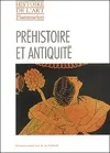 Histoire de l'art Flammarion., Préhistoire et Antiquité, Histoire de l'art. prehistoire et antiquite (broche)