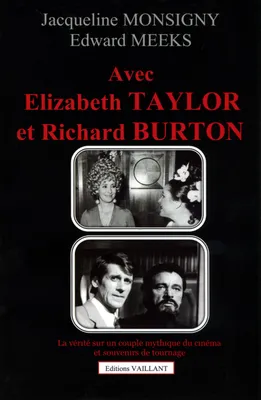 Avec Elizabeth Taylor et Richard Burton