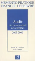 Audit et commissariat aux comptes, 2005-2006, guide de l'auditeur et de l'audité
