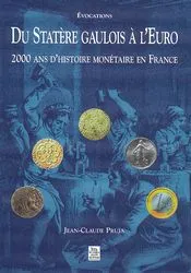 Statère gaulois à l'Euro (Du), 2000 ans d'histoire monétaire en France