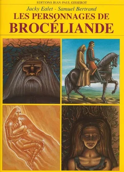 Livres Loisirs Voyage Guide de voyage Les personnages de Brocéliande Samuel Bertrand, Jacky Ealet