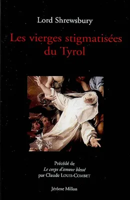 Les vierges stigmatisées du Tyrol ou Particularités intéressantes sur l'Extatique de Caldaro et l'Addolorata de Capriana, 1845