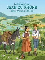 Jean du Rhône, Entre usses et rhône