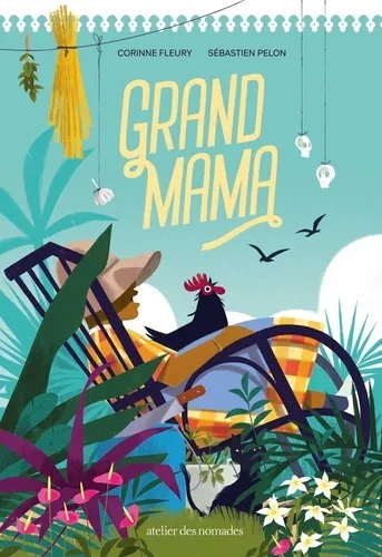 Livres Jeunesse de 3 à 6 ans Albums Grand Mama Corinne Fleury