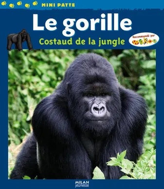 GORILLE, COSTAUD DE LA JUNGLE (LE), costaud de la jungle