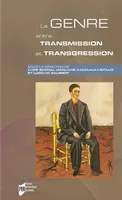 Le genre entre transmission et transgression, au-delà des frontières