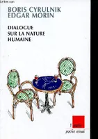 Dialogue sur la nature humaine - Collection poche essai.