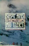 Sept ans d'aventures au tibet