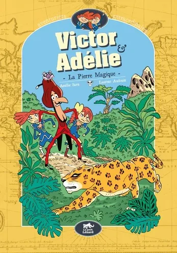 Victor et Adélie aventuriers extraordinaires (vol.3) - la pierre magique Laurent Audouin
