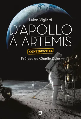 D'Apollo à Artemis : Dans les coulisses de la conquête spatiale, Dans les coulisses de la conquête spatiale. 50 ans de témoignages exclusifs