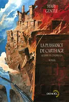 2, Le Livre de Cendres, II : La Puissance de Carthage, roman
