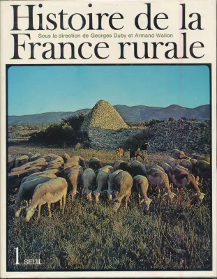 Histoire de la France rurale. 1. Des origines au XIVème siècle