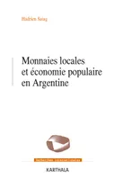 Monnaies locales et économie populaire en Argentine
