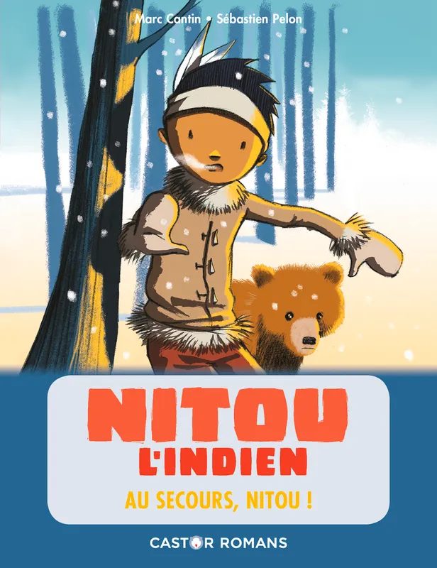 Livres Jeunesse de 6 à 12 ans Premières lectures Nitou l'indien - Au secours, Nitou ! Isabel Cantin