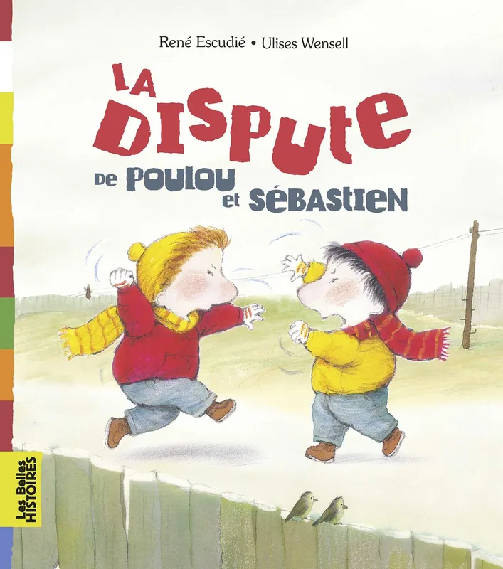 Livres Jeunesse de 3 à 6 ans Albums La dispute de Poulou et Sébastien René Escudié
