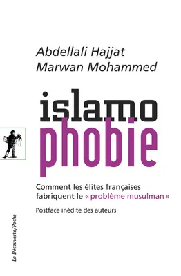 Islamophobie, Comment les élites françaises fabriquent le 