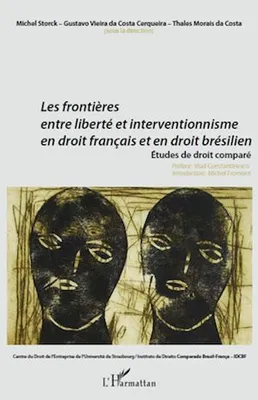 Les frontières entre liberté et interventionnisme en droit français et en droit brésilien, Etudes de droit comparé