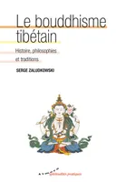 Le bouddhisme tibétain - Origines, histoire, philosophies et écoles