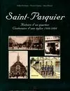 Saint, histoire d'un quartier, centenaire d'une église, 1908-2008