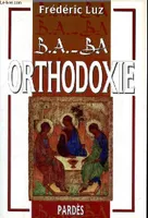 B.A - BA Orthodoxie