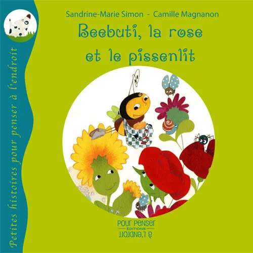 Livres Jeunesse de 3 à 6 ans Albums Beebuti, La Rose Et Le Pissenlit Sandrine-Marie Simon, Camille Magnanon