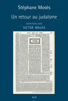 Un retour au judaïsme, Entretiens avec Victor Malka