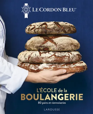 Le Cordon Bleu - L'École de la boulangerie, 80 pains et viennoiseries