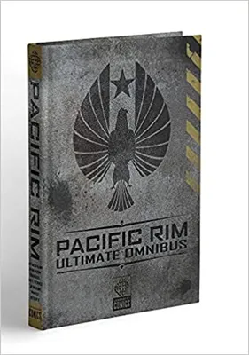 PACIFIC RIM : ULTIMATE OMNIBUS (TALES FROM YEAR 0, TALES FROM THE DRIFT, AFTERMATH, AMARA, BLACKOUT)