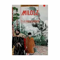 Milosz ., 1, Les horizons perdus