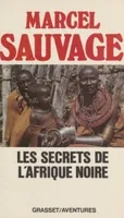 Les Secrets de l'Afrique noire