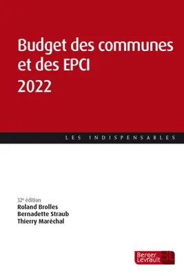 Budget des communes et des EPCI 2022 (32e éd.), Tout savoir de la gestion comptable du bloc communal dans la nomenclature M14