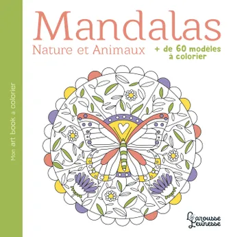 Mandalas / nature & animaux : + de 60 modèles à colorier