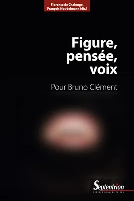 Figure, pensée, voix, Pour Bruno Clément