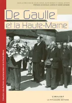 De Gaulle et la Haute-Marne, [exposition, chamarandes-choignes, archives départementales de la haute-marne, 23 octobre 2020-2 avril 2021]