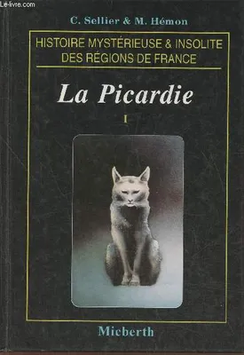 La Picardie., Vol. I, La Picardie