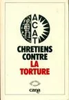 Chrétiens contre la torture