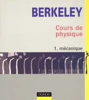 Cours de physique., 1, Mécanique, Cours de physique, Berkeley