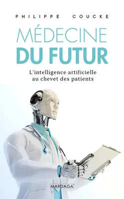 La médecine du futur, L'intelligence artificielle au chevet des patients