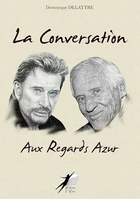 La Conversation aux Regards Azur, Jean d'Ormesson - Johnny Hallyday
