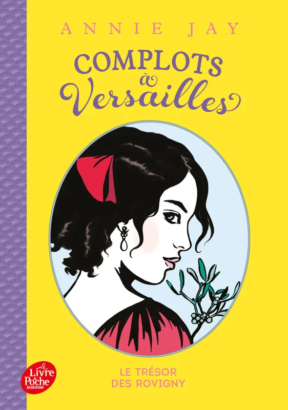 Livres Jeunesse de 6 à 12 ans Romans 4, Complots à Versailles - Tome 4, Le trésor des Rovigny Michel Jay