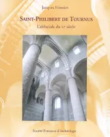 Bulletin monumental 2008 : Saint-Philibert de Tournu, l'abbatiale du XIe siècle
