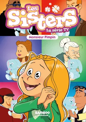 49, Les Sisters - La Série TV - Poche - tome 49, Monsieur Pimpin