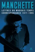 Lettres du mauvais temps, correspondance 1977-1995
