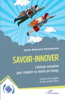 Savoir-innover, L'attitude innovation pour s'adapter au monde qui change