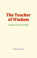 The Teacher of Wisdom, Poems of Oscar Wilde