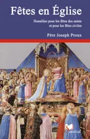 Fêtes en Église - Volume 2, Homélies pour les fêtes des saints et pour les fêtes civiles
