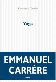 Livres Littérature et Essais littéraires Romans contemporains Francophones Yoga Emmanuel Carrère