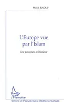 L'EUROPE VUE PAR L'ISLAM, Une perception ambivalente