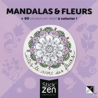 Mandalas et fleurs + 60 stickers en relief à colorier !