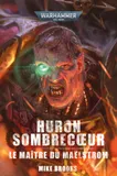 Huron Sombrecoeur : Le Maître du Maëlstrom